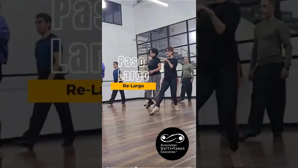 Video thumbnail for #PasoLargo. RE | Alejandra Gutty #TangoCoaching®