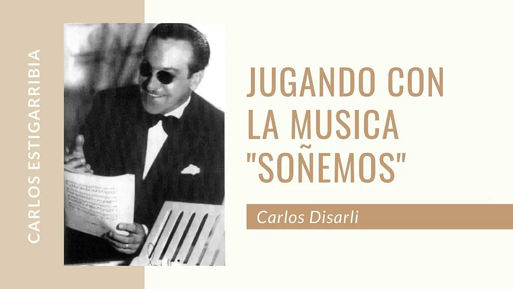Video thumbnail for "soñemos" Disarli. Carlos Estigarribia, interpretación de un tango