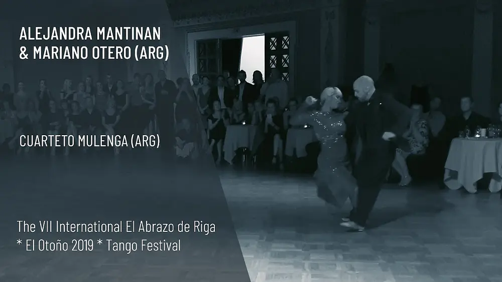 Video thumbnail for Alejandra Mantinan & Mariano Otero (1). The VII International El Abrazo de Riga Tango Festival 2019