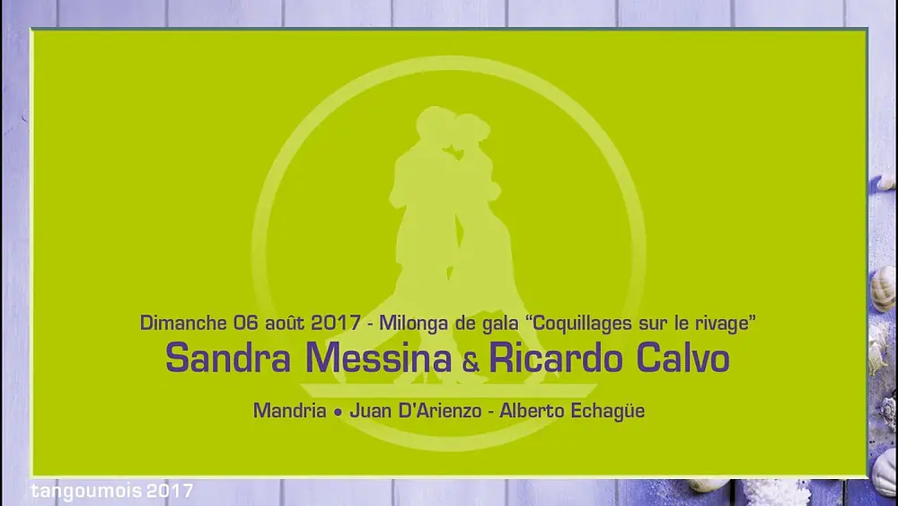 Video thumbnail for 008 • Tangoumois 2017 - Sandra Messina & Ricardo Calvo - Mandria