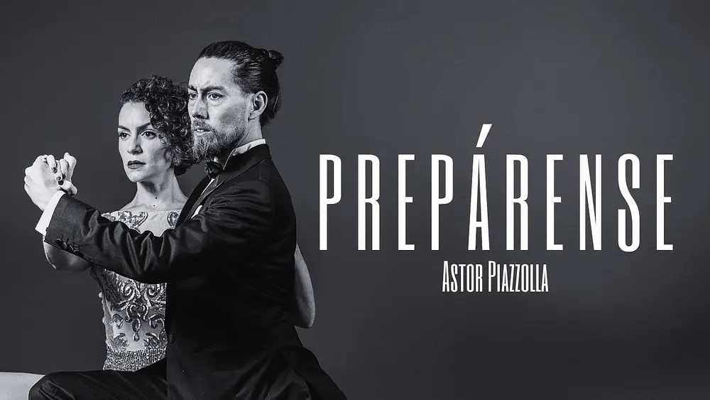 Video thumbnail for Prepárense by Astor Piazzolla - Ayelen Sanchez & Walter Suquia