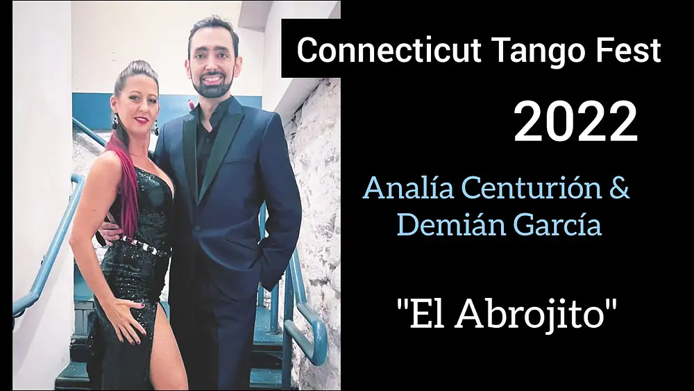 Video thumbnail for Demián García y Analía Centurión - Connecticut Tango Fest 2022 - "El Abrojito" 1/3