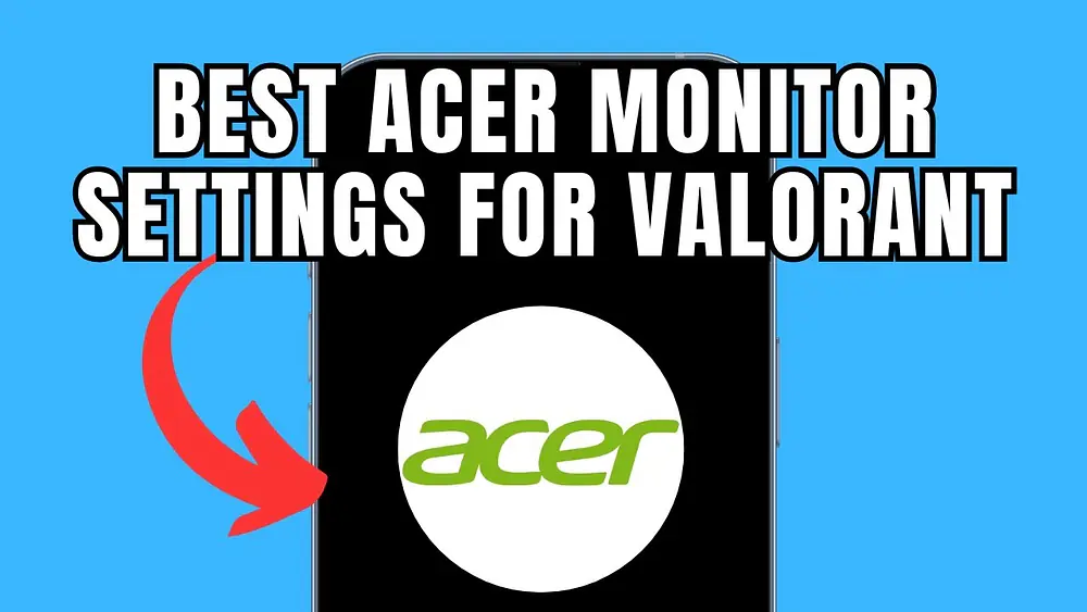 Video thumbnail of Best Acer Monitor Settings For Valorant (Full Guide)