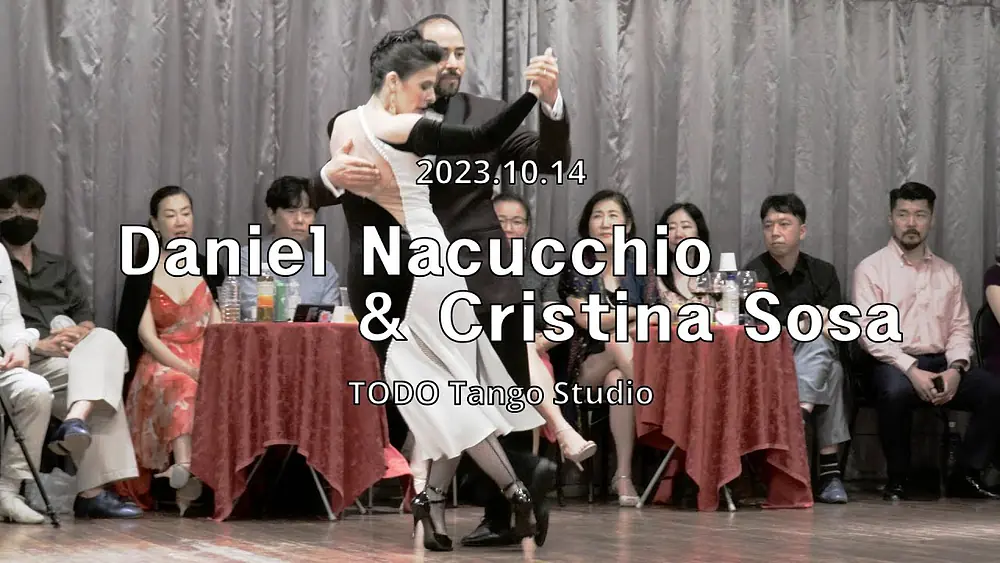 Video thumbnail for [ Tango ] 2023.10.14 - Daniel Nacucchio & Cristina Sosa - Show.No.1