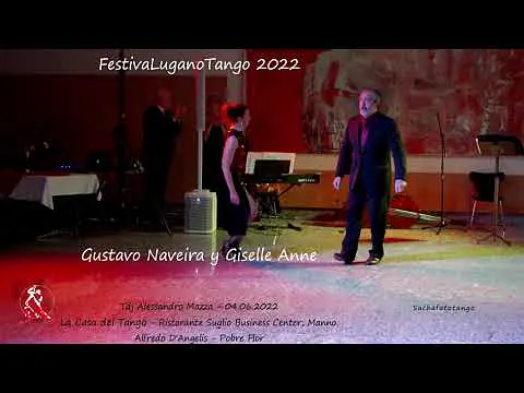 Video thumbnail for FestivaLugano Tango 2022 - La Casa del Tango, Gustavo Naveira y Giselle Anne