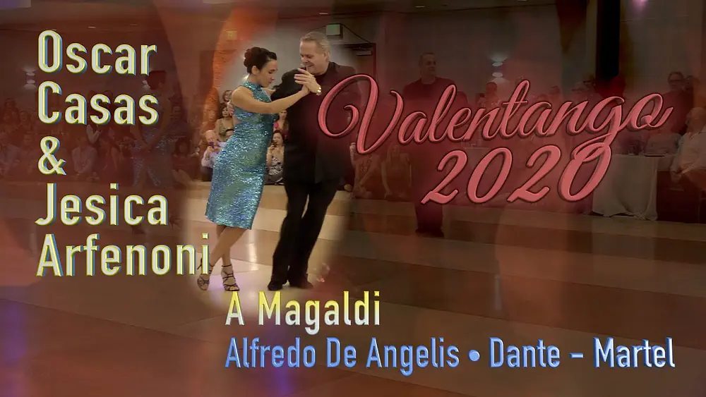 Video thumbnail for Oscar Casas & Jesica Arfenoni - A Magaldi - Alfredo De Angelis • Dante - Martel - Valentango 2020