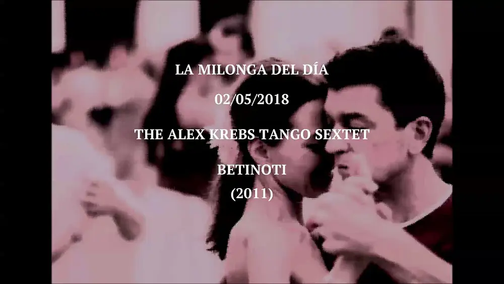 Video thumbnail for The Alex Krebs Tango Sextet "Betinoti" (2011)