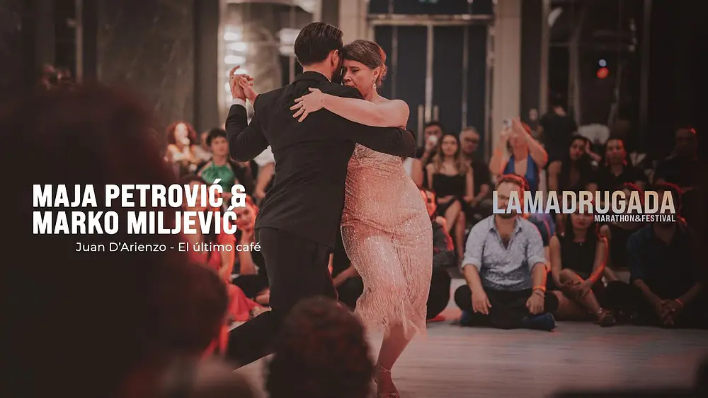 Video thumbnail for Maja Petrovic & Marko Miljevic - El Ultimo Cafe / La Madrugada Tango Marathon&Festival 2024