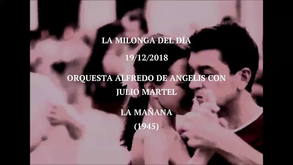 Video thumbnail for Orquesta Alfredo De Angelis con Julio Martel "La Mañana" (1945)