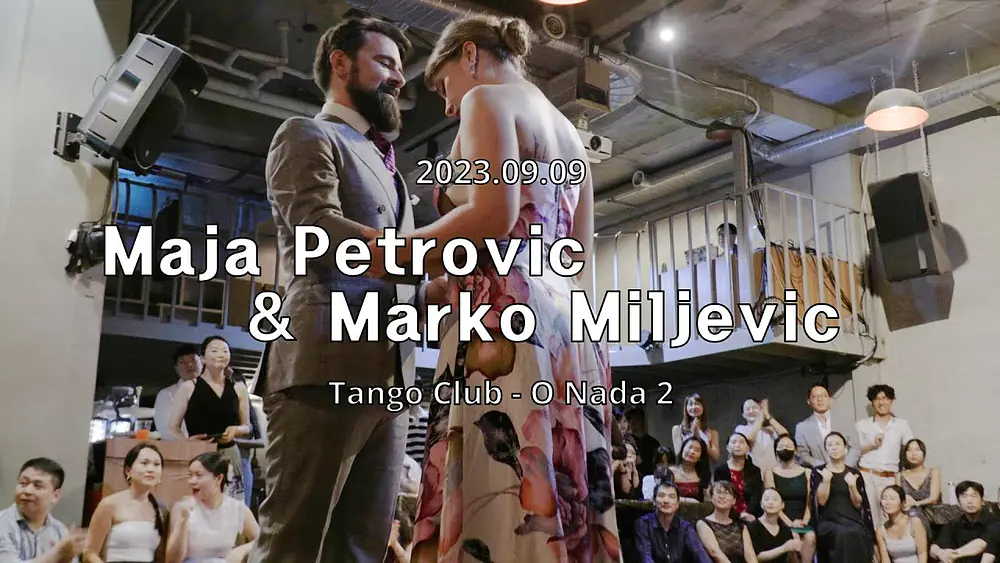Video thumbnail for [ Milonga ] 2023.09.09 - Maja Petrovic & Marko Miljevic - Show.No.4