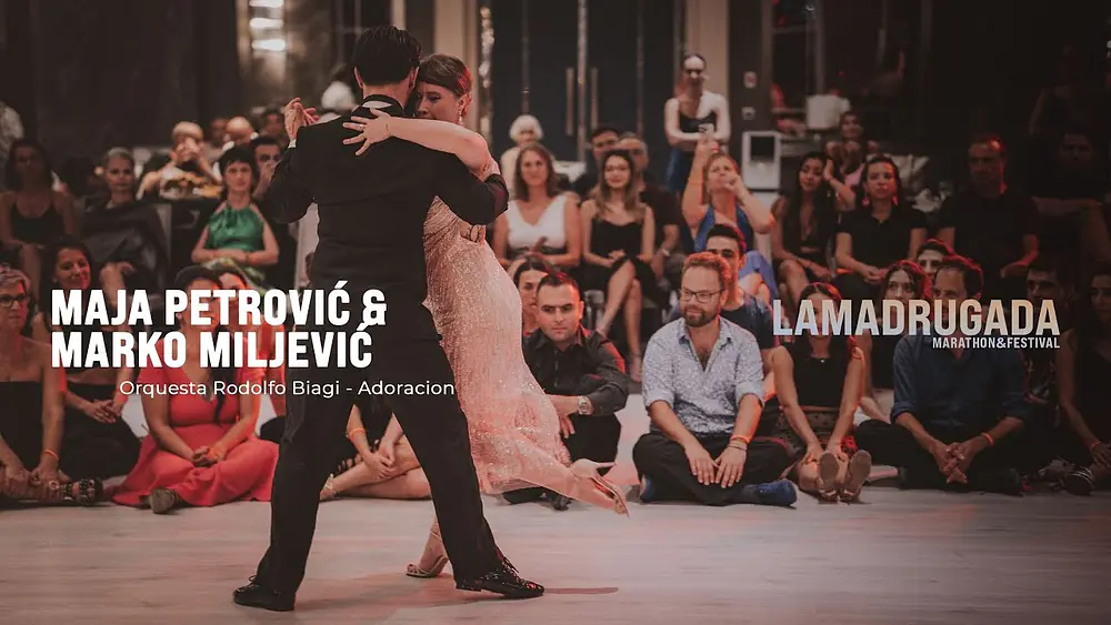 Video thumbnail for Maja Petrovic & Marko Miljevic - Adoracion / La Madrugada Tango Marathon&Festival 2024