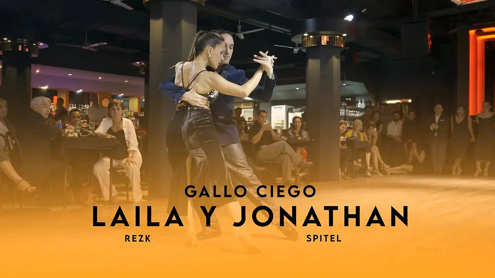 Video thumbnail for LAILA REZK Y JONATHAN SPITEL - GALLO CIEGO - LA DEL CENTRO MILONGA 27/03/2024