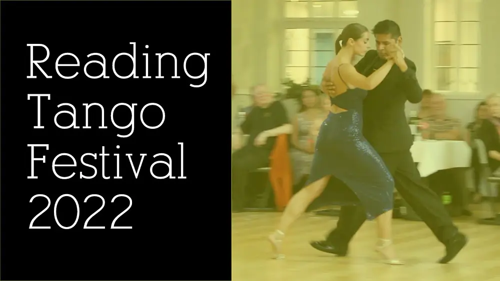 Video thumbnail for Reading Tango Festival 2022 - Dante Culcuy & Chris Benson (2/3 Vals)