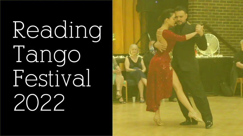 Video thumbnail for Reading Tango Festival 2022 - Leandro Palou & Maria Tsiatsiani