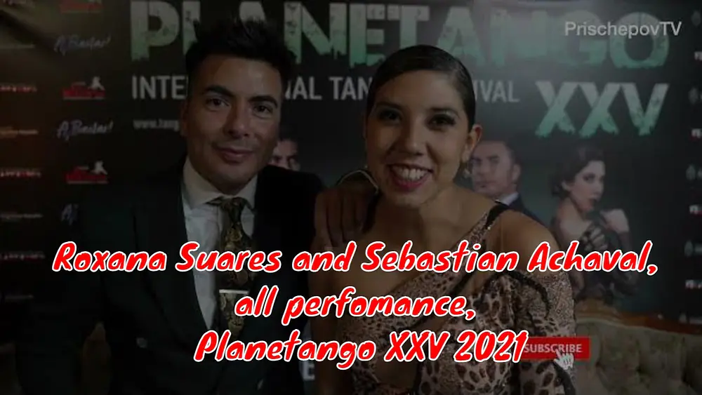 Video thumbnail for Roxana Suares and Sebastian Achaval, all perfomance, Planetango XXV 2021, Moscow