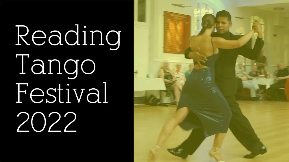 Video thumbnail for Reading Tango Festival 2022 - Dante Culcuy & Chris Benson (1/3 Tango)