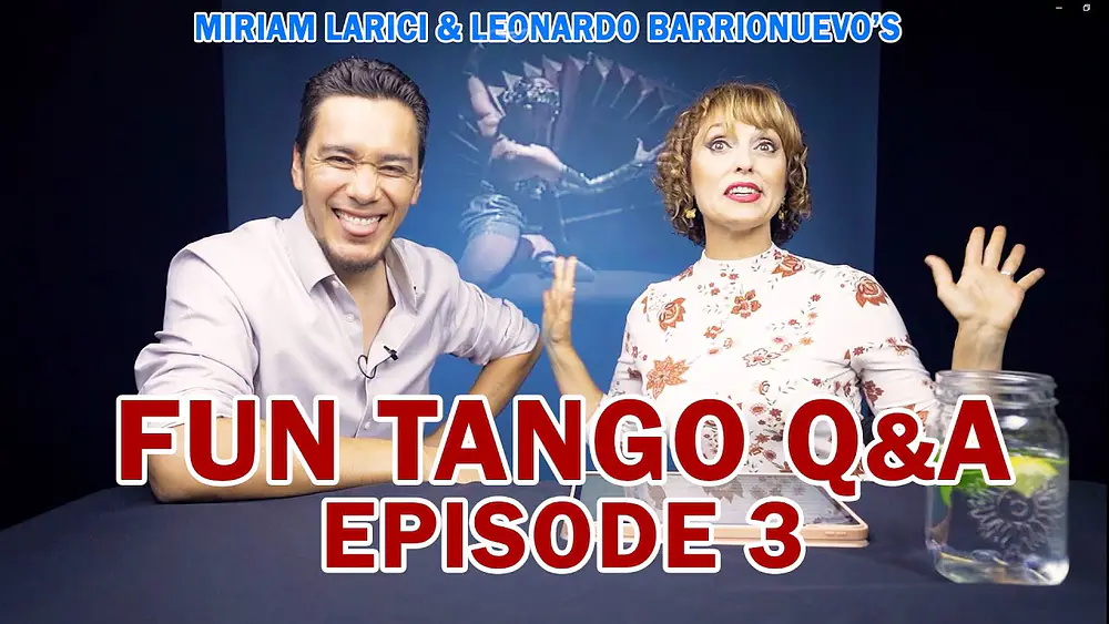 Video thumbnail for FUN TANGO Q&A (Part 3) with Miriam Larici & Leonardo Barrionuevo