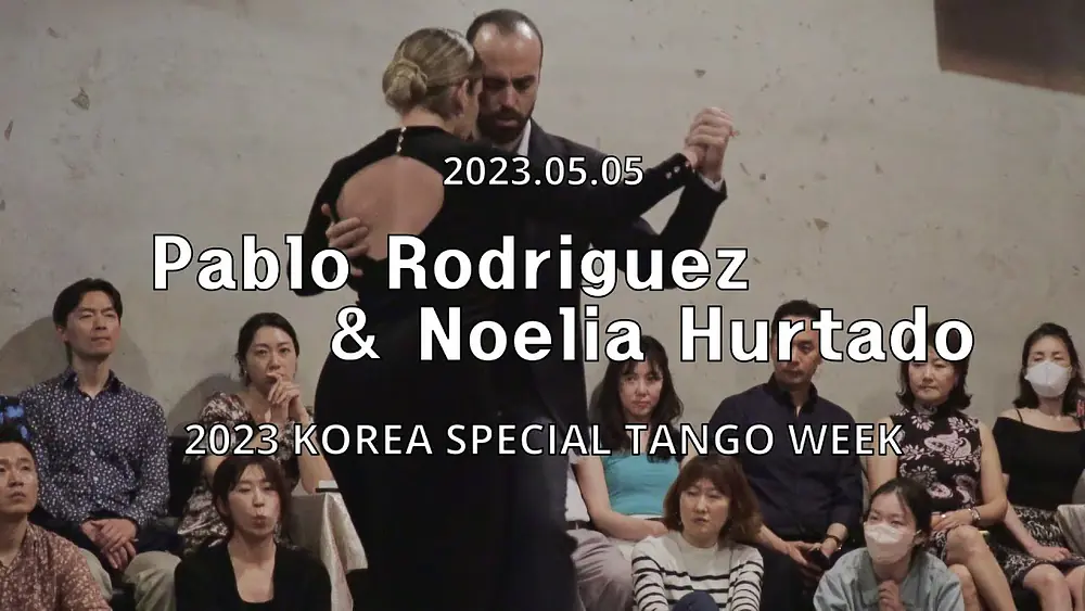 Video thumbnail for [ Tango ] 2023.05.05 - Pablo Rodriguez & Noelia Hurtado - Show.No.1