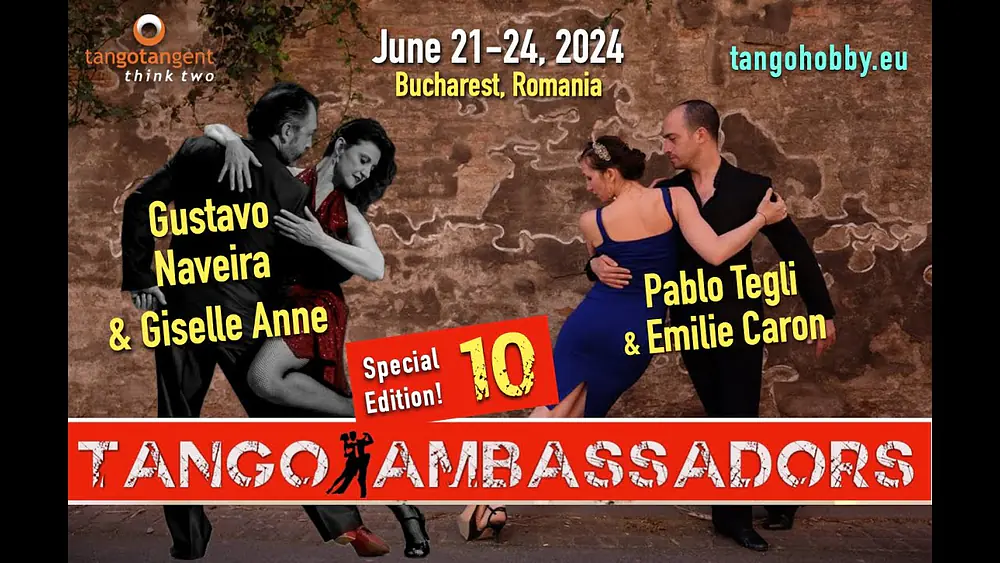 Video thumbnail for Gustavo Naveira y Giselle Anne + Pablo Tegli y Emilie Caron in Romania, Tango Ambassadors 10, 2024