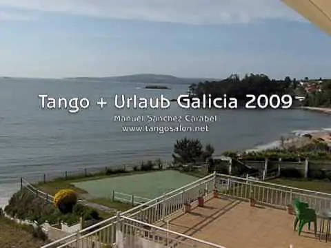 Video thumbnail for Manuel Sanchez Carabel - Tango + Urlaub Galicia 2009