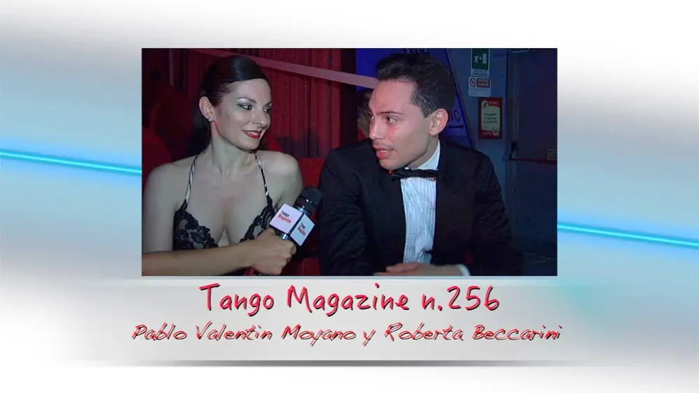 Video thumbnail for Tango Magazine -Pablo Valentin Moyano y Roberta Beccarini.