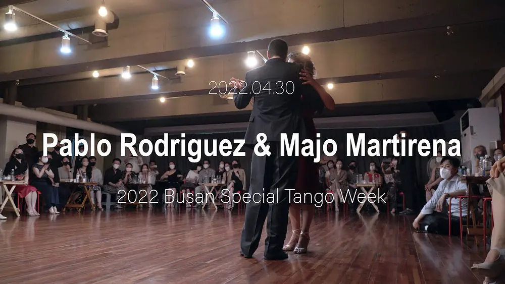 Video thumbnail for [ Tango ] 2022.04.30 Pablo Rodriguez & Majo Martirena - Show.No.4