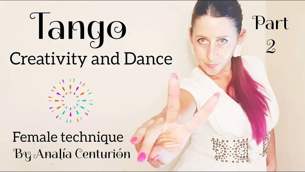 Video thumbnail for 🎆Tango and Creativity - Mind Games Part 2/ Female technique by Analía Centurión 💃