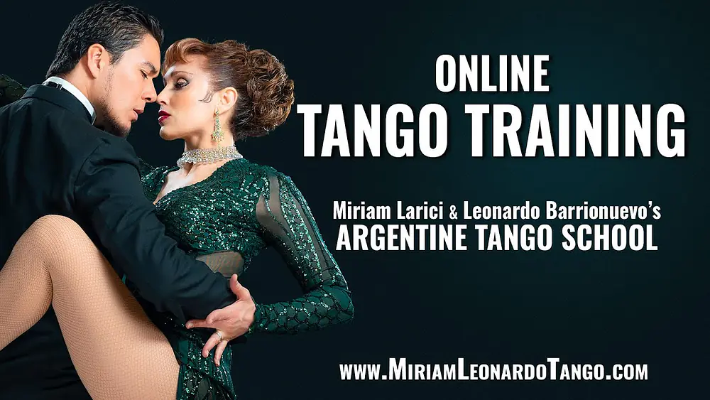 Video thumbnail for Miriam Larici  & Leonardo Barrionuevo's Online Tango School - ONLINE TANGO TRAINING