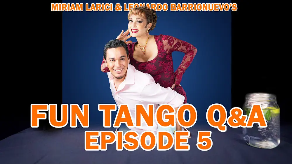 Video thumbnail for FUN TANGO Q&A (Part 5) with Miriam Larici & Leonardo Barrionuevo