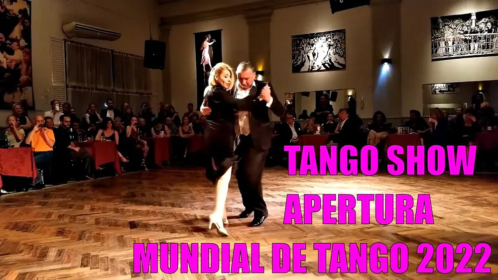 Video thumbnail for Apertura Mundial de tango 2022, Jesus Velazquez, Monica Parra, Parakultural, Salón Canning #TangoBA