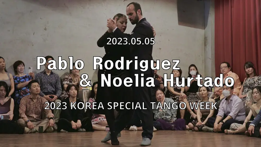 Video thumbnail for [ Tango ] 2023.05.05 - Pablo Rodriguez & Noelia Hurtado - Show.No.4