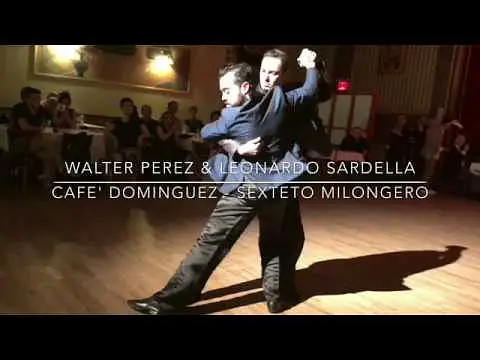 Video thumbnail for Walter Perez y Leonardo Sardella "CAFE' DOMINGUEZ" SEXTETO MILONGERO