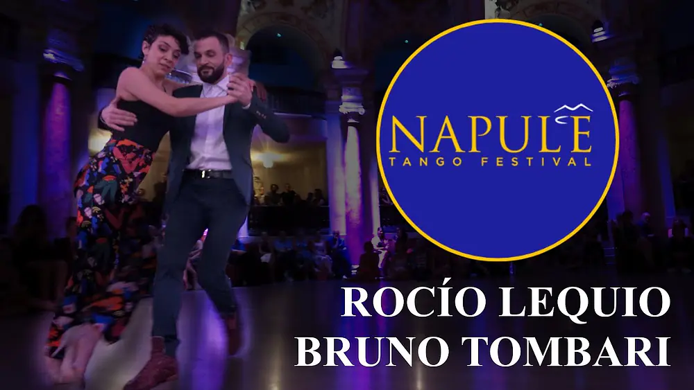 Video thumbnail for Bruno Tombari & Rocío Lequio, Napulé Tango Festival 2022, 2