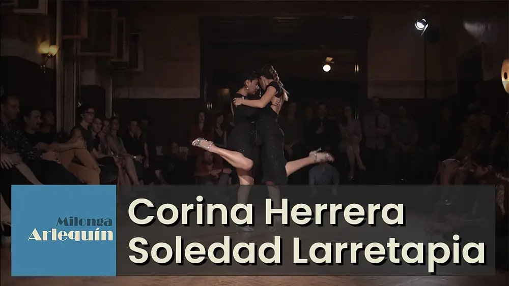 Video thumbnail for Corina Herrera and Soledad Larretapia - Desencuentro - Milonga Arlequín 4/4