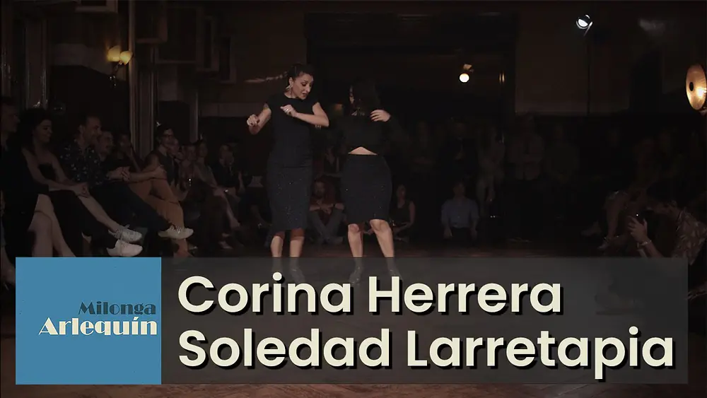 Video thumbnail for Corina Herrera and Soledad Larretapia - Milonga del Ochenta y Tres - Milonga Arlequín 3/4