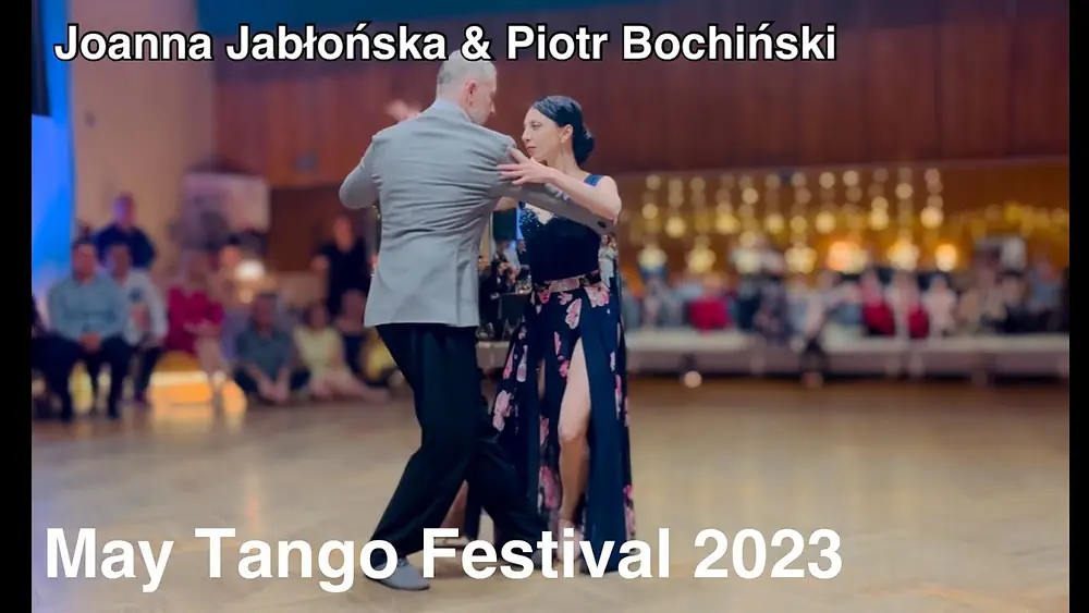 Video thumbnail for Joanna Jabłońska & Piotr Bochiński May Tango Festival 2023 1/4