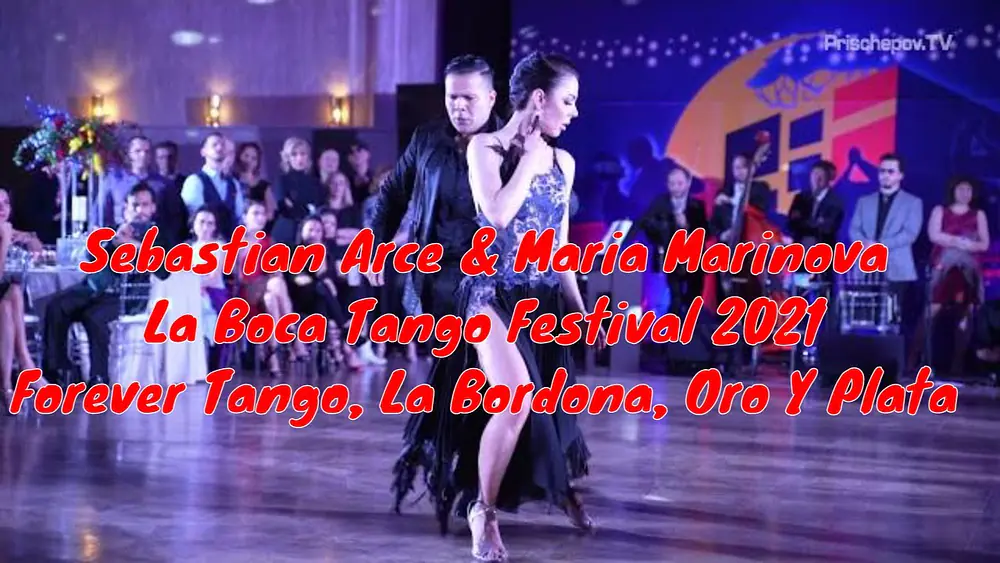 Video thumbnail for Sebastian Arce & Maria Marinova, La Boca Tango Festival 2021, Forever Tango, La Bordona, Oro Y Plata