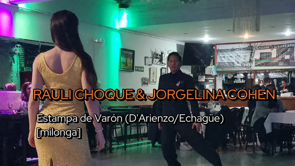 Video thumbnail for RAULI CHOQUE & JORGELINA COHEN || Estampa de varon (D Arienzo / Echague) [Milonga]
