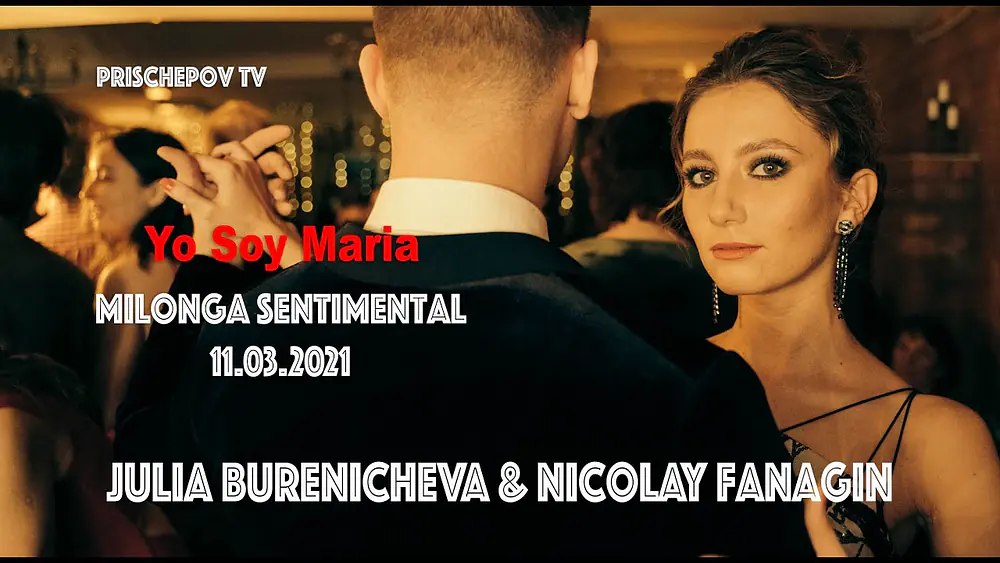 Video thumbnail for Julia Burenicheva & Nicolay Fanagin, 3-4,  Milonga Sentimental 11.03.2021, Yo Soy Maria