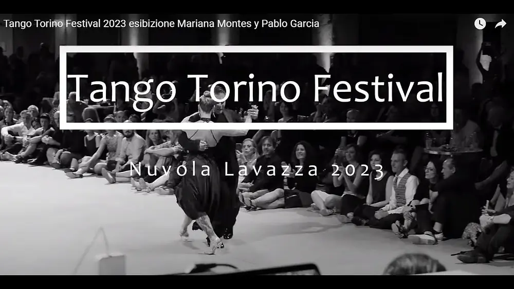 Video thumbnail for Tango Torino Festival 2023 esibizione Mariana Montes y Pablo Garcia