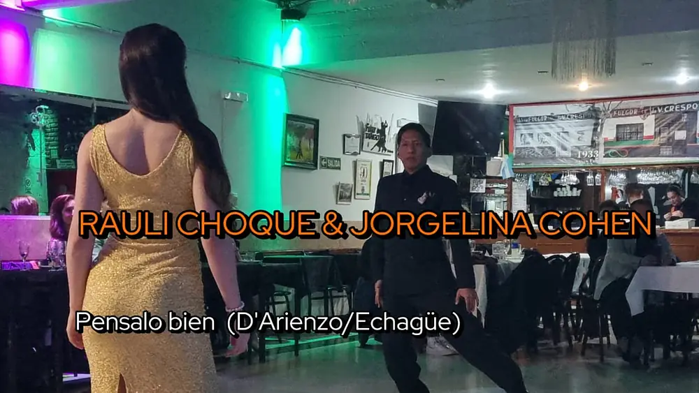 Video thumbnail for RAULI CHOQUE &  JORGELINA COHEN || Pensalo bien (D Arienzo)