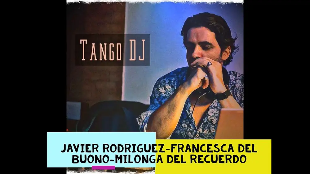 Video thumbnail for Javier Rodriguez y Francesca Del Buono -  Milonga del Recuerdo