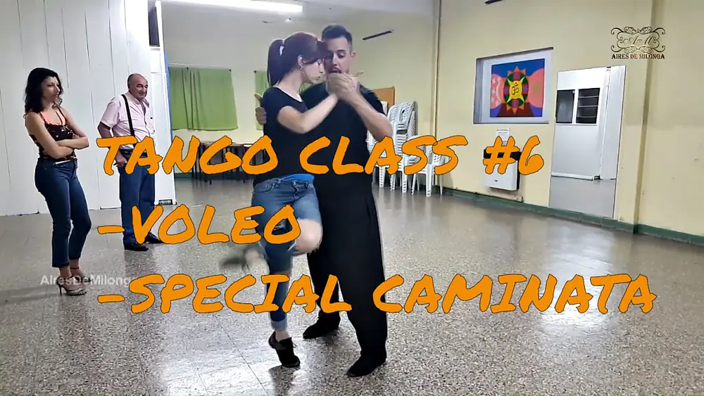 Video thumbnail for Clase de tango class #6, caminata particular y voleo  Raúl Moure, Antonela Méndez. Por Carlos Neuman