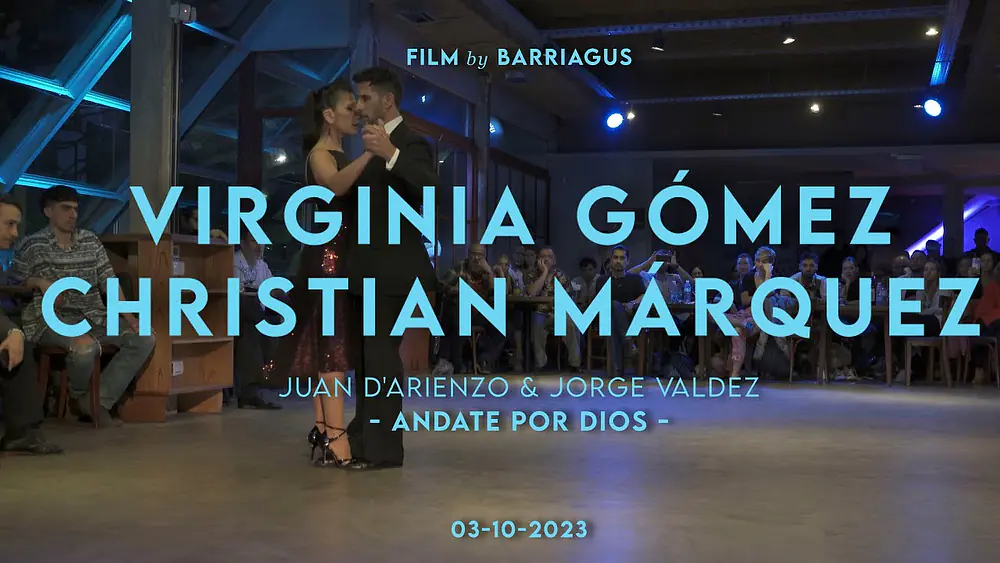 Video thumbnail for VIRGINIA GÓMEZ & CHRISTIAN MÁRQUEZ - ANDATE POR DIOS - MUY MARTES MILONGA