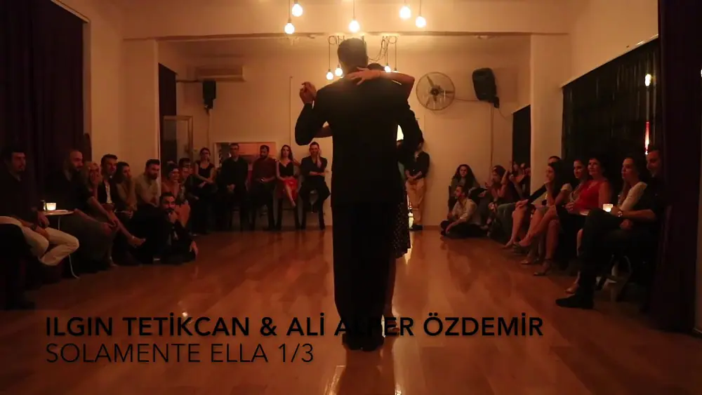 Video thumbnail for ILGIN TETİKCAN & ALİ ALPER ÖZDEMİR - TANGOLIC SOLAMENTE ELLA