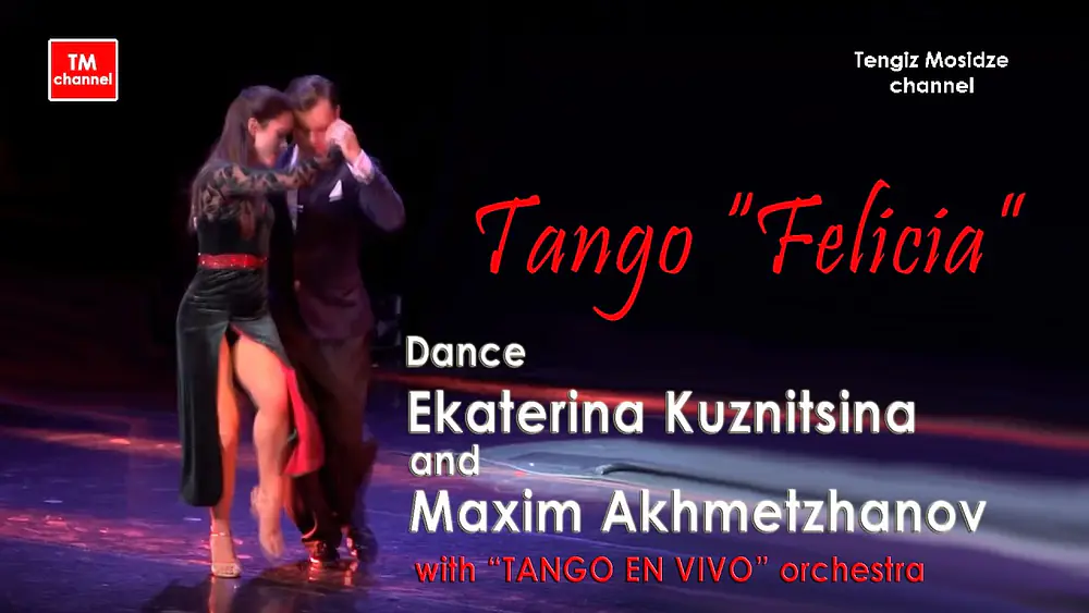 Video thumbnail for Tango "Felicia". Ekaterina Kuznitsina and Maxim Akhmetzhanov with “TANGO EN VIVO” orchestra. Танго.