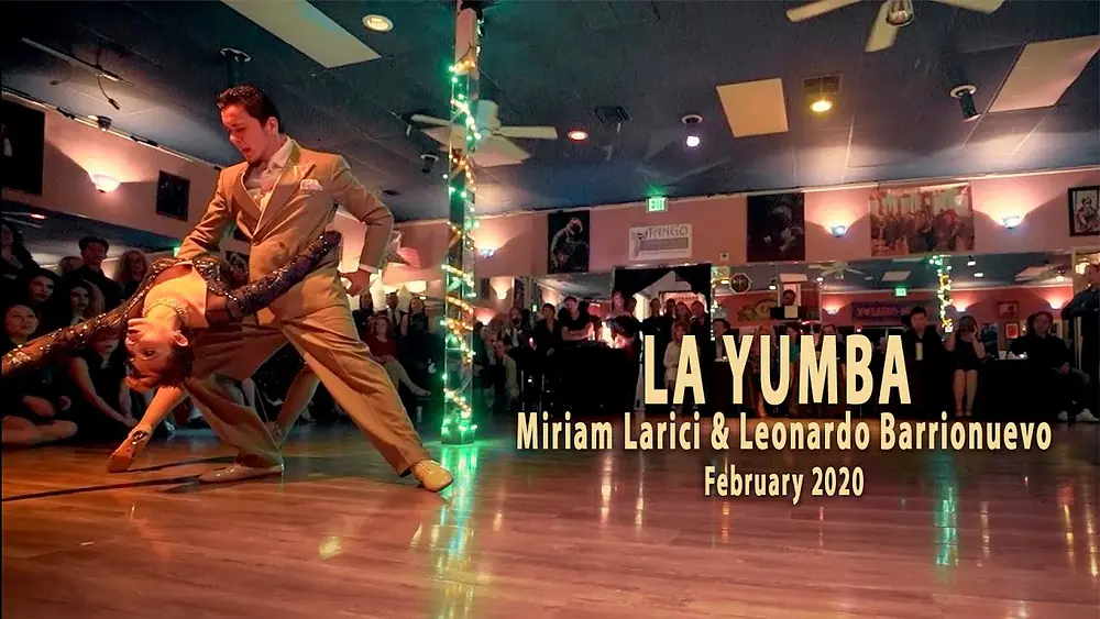 Video thumbnail for TANGO  La Yumba by Miriam Larici & Leonardo Barrionuevo February 2020