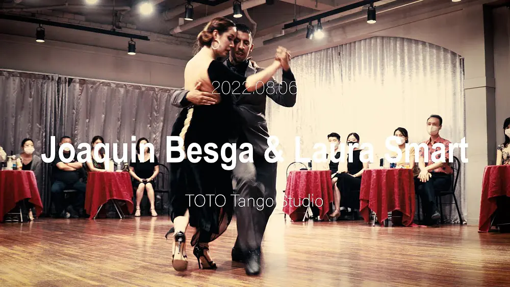 Video thumbnail for [ Milonga ] 2022.08.06 Joaquin Besga & Laura Smart - Show.No.2