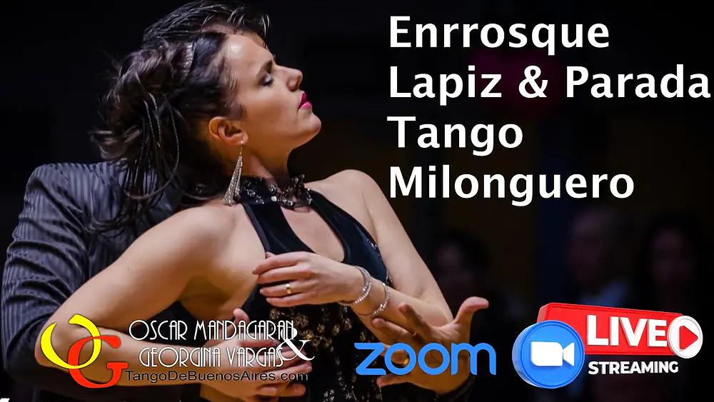 Video thumbnail for Enrrosque Lapiz & Parada Tango Milonguero Georgina Vargas Oscar Mandagaran Zoom Demo Lesson