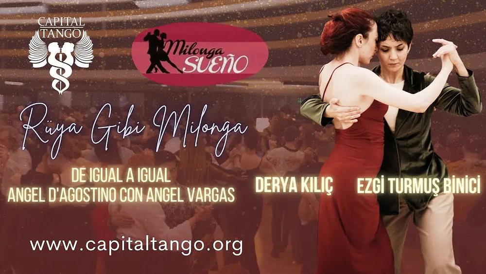 Video thumbnail for Ezgi Turmuş Binici &Derya Kılıç/1-3/Milonga Sueno/De Igual a Igual Angel d'Agostino con Angel Vargas